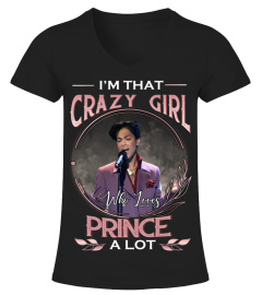 I'M THAT CRAZY GIRL WHO LOVES PRINCE A LOT