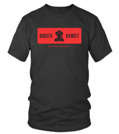 Original Borsch Bandit T-Shirt