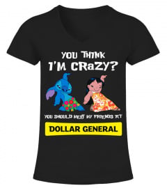 dollar general you think i'm crazy?