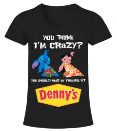 denny's you think i'm crazy?