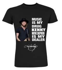 t KENNY WAYNE SHEPHERD IS MY DEALER