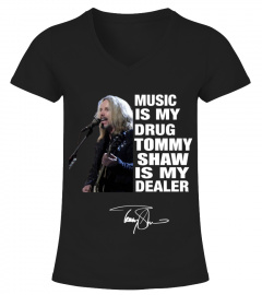 MUSIC IS MY DRUG AND TOMMY SHAW IS MY DEALER