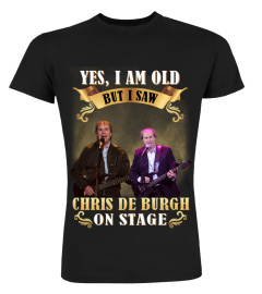 a I SAW CHRIS DE BURGH ON STAGE