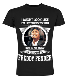 LISTENING TO FREDDY FENDER