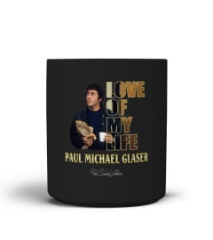 aaLOVE of my life Paul Michael Glaser