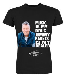 MUSIC IS MY DRUG AND JIMMY BARNES IS MY DEALER