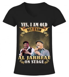 YES, I AM OLD BUT I SAW AL JARREAU ON STAGE