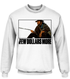 For a Few Dollars More WT (6)