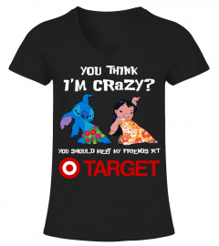 target you think i'm crazy?