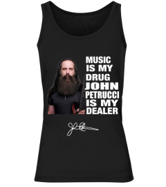 MUSIC IS MY DRUG AND JOHN PETRUCCI IS MY DEALER
