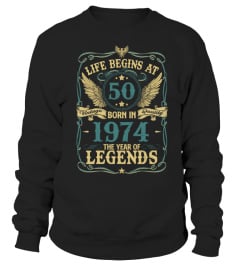 LIFE BEGINS AT 50 BORN IN 1974 THE YEAR OF LEGENDS - VINTAGE QUALITY