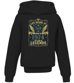 LIFE BEGINS AT 50 BORN IN 1974 THE YEAR OF LEGENDS - VINTAGE QUALITY