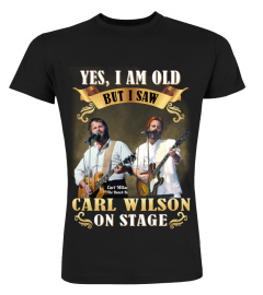 YES, I AM OLD BUT I SAW CARL WILSON ON STAGE