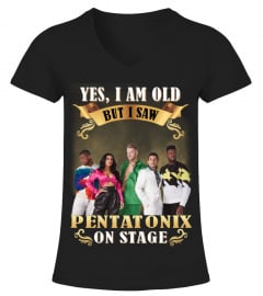 YES, I AM OLD BUT I SAW PENTATONIX ON STAGE