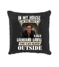 IN MY HOUSE IF YOU DON'T LIKE DAMIANO DAVID YOU CAN SLEEP OUTSIDE