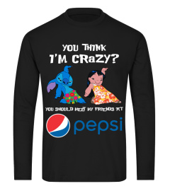 pepsi you think i'm crazy?