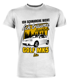 ICH TRÄUME DASS ICH EIN GOLF MK5 BIN