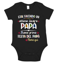 STAI FACENDO UN OTTIMO LAVORO PAPÀ