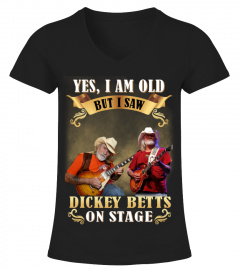 YES, I AM OLD BUT I SAW DICKEY BETTS ON STAGE