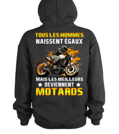 Tous les hommes naissent égaux mais les meilleurs deviennent motards