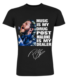 MUSIC IS MY DRUG AND POST MALONE IS MY DEALER