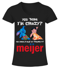 meijer you think i'm crazy?