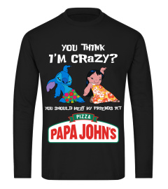 papa john's you think i'm crazy?