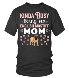 Kinda Busy Being An English Mastiff Mom