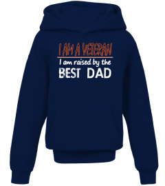 I AM VETERAN RAISED BY BEST DAD SHIRT