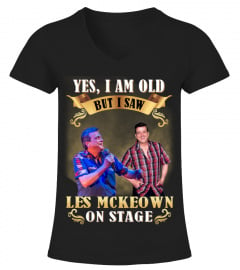 YES, I AM OLD BUT I SAW LES MCKEOWN ON STAGE