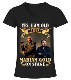YES, I AM OLD BUT I SAW MARIAN GOLD ON STAGE
