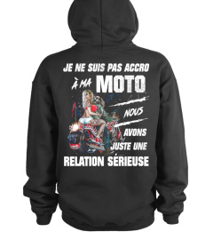 Je ne suis pas accro à ma moto