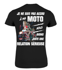 Je ne suis pas accro à ma moto