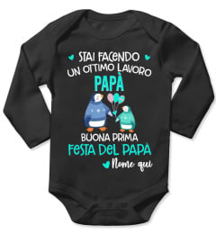 STAI FACENDO UN OTTIMO LAVORO PAPÀ