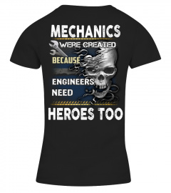 Mechanics were created because engineers need heroes too