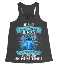 JE SUIS MULTITACHE JE PEUX ECOUTER,IGNORER ET OUBLIER EN MEME TEMPS STITCH