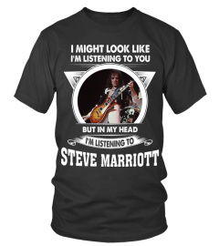 LISTENING TO STEVE MARRIOTT