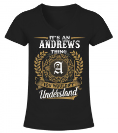 andrews It's a Name Thing You Wouldn't Understand Custom Name Shirt Personalized Gifts Birthday Gift 