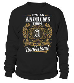 andrews It's a Name Thing You Wouldn't Understand Custom Name Shirt Personalized Gifts Birthday Gift 
