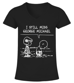 Limited Edition- I STILL MISS GEORGE MICHAEL
