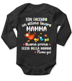 STAI FACENDO UN OTTIMO LAVORO MAMMA