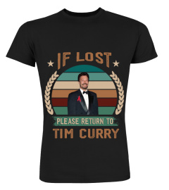 IF LOST PLEASE RETURN TO TIM CURRY