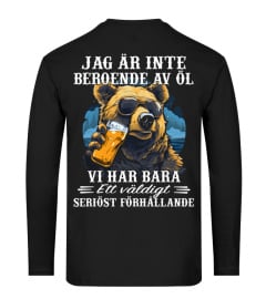 Jag är inte beroende av öl, vi har bara ett väldigt seriöst förhållande