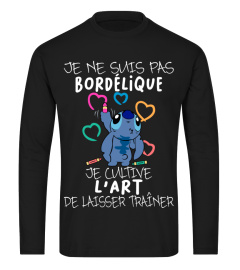 JE NE SUIS PAS BORDELIQUE JE CULTIVE L'ART DE LAISSER TRAINER - STITCH