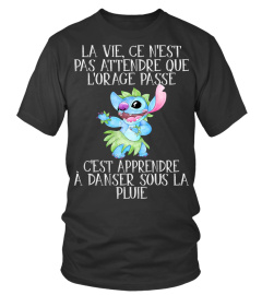 LA VIE CE N'EST PAS ATTENDRE QUE L'ORAGE PASSE C'EST APPRENDRE A DANSER SOUS LA PLUIE - STITCH