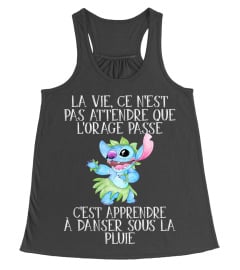 LA VIE CE N'EST PAS ATTENDRE QUE L'ORAGE PASSE C'EST APPRENDRE A DANSER SOUS LA PLUIE - STITCH