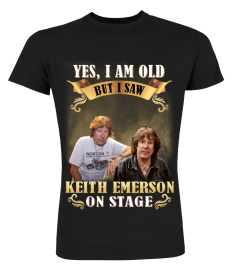 YES, I AM OLD BUT I SAW KEITH EMERSON ON STAGE