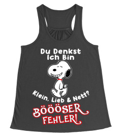 DU DENKST ICH BIN KLEIN , LIEB &amp; NETT ? BOOOSER FEHLER ! - SNOOPY