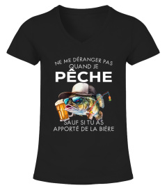 pêche ne me deranger pas quand je peche sauf si tu as apporte de la biere