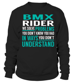 Bmx Rider We Solve Problems